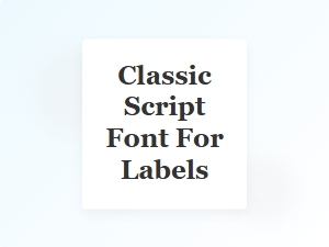 Classic Script Font for Labels