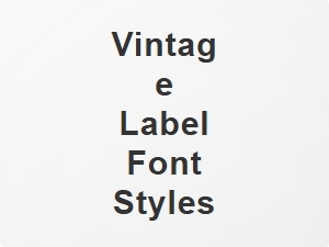 Vintage Label Font Styles Guide